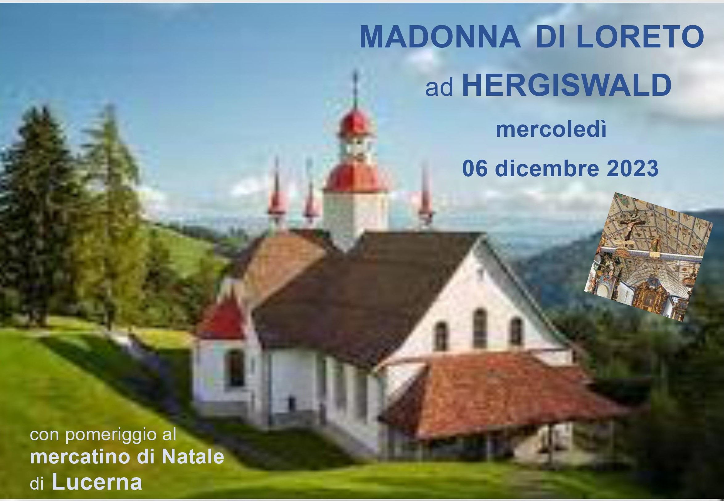 Pellegrinaggio alla Madonna di Loreto a Hergiswald